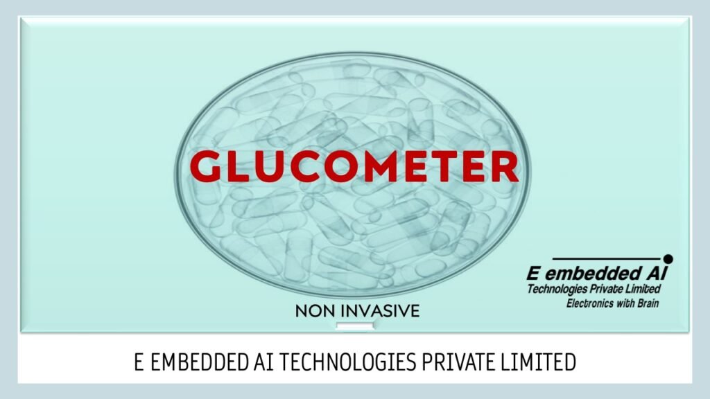 Non Invasive Glucometer by E Embedded Ai Technologies Private Limited